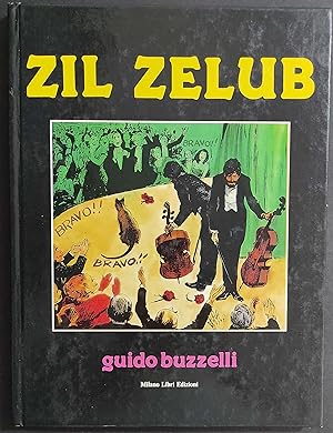 Zil Zelub - Guido Buzzelli - Ed. Milano Libri - 1981