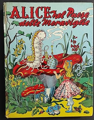 Alice nel Paese delle Meraviglie - L. Carrol - Ill. Tobel - Ed. C.E.L.I.