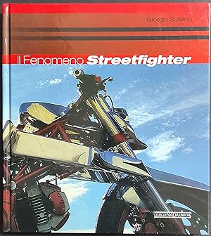 Il Fenomeno Streetfighter - G. Scialino - Ed. Nada - 2003