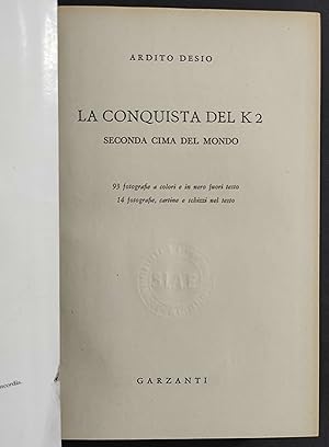 La Conquista del K2 - Seconda Cima del Mondo - A. Desio - Ed. Garzanti - 1955