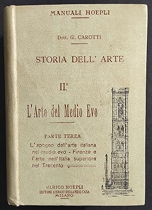 Storia dell'Arte II Parte Terza - L'Arte nel Medio Evo - G. Carotti - Ed. Hoepli - 1913