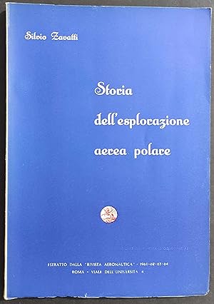 Storia dell'Esplorazione Aerea Polare - S. Zavatti - 1965