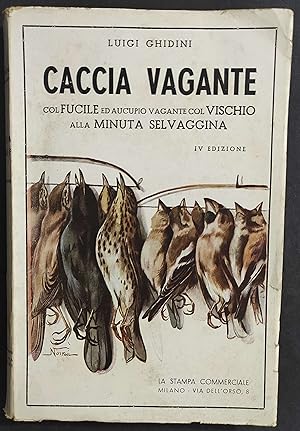 Caccia Vagante - L. Ghidini - Ed. La Stampa Commerciale - 1944