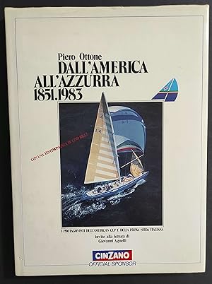 Dall'America all'Azzurra 1851-1983 - P. Ottone - Ed. Fabbri - 1983