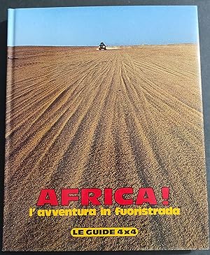 Africa - L'Avventura in Fuoristrada - Le Guide 4x4 - G. R. Pozzi - A. Nacci - Ed. Dami - 1987