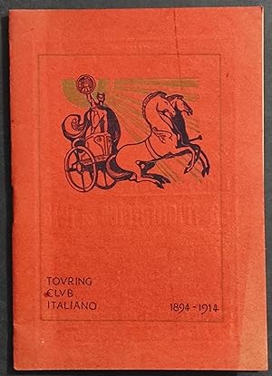 Touring Club Italiano 1894-1914 - Stamperia Mondaini