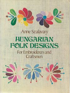 Imagen del vendedor de Hungarian Folk Designs for Embroiderers And Craftsmen a la venta por Book Haven