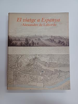 Seller image for El viatge a Espanya d' Alexandre de Laborde for sale by Stock Llibres