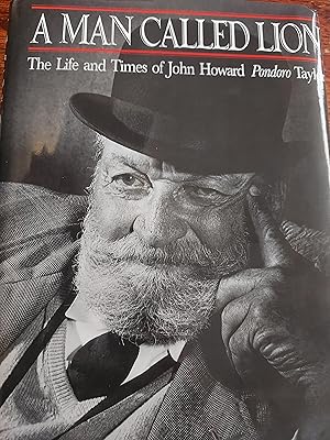 Seller image for A Man Called Lion : the Life and Time of John Howard Pondoro Taylor for sale by Bookies books