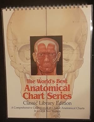 Seller image for The World's Best Anatomical Chart Series: A Comprehensive Collection of 48 Classic Anatomical Charts in a Desk Size Version for sale by Rotary Charity Books
