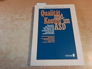 Bild des Verkufers fr Qualitt und Kosten im ASD : Konzepte zur Planung und Steuerung der Hilfen zur Erziehung durch kommunale soziale Dienste zum Verkauf von Gebrauchtbcherlogistik  H.J. Lauterbach