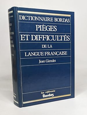 Dictionnaire des Pieges et Difficultes de la Langue Francaise