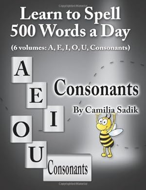 Immagine del venditore per Learn to Spell 500 Words a Day: The Consonants (vol. 6) by Sadik, Camilia [Paperback ] venduto da booksXpress