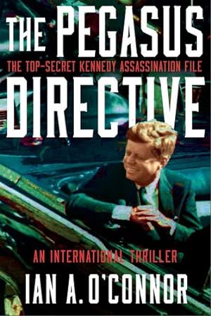 Immagine del venditore per THE PEGASUS DIRECTIVE: The Top Secret Kennedy Assassination File (A Justin Scott Thriller Book 3) [Soft Cover ] venduto da booksXpress