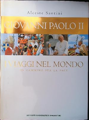 Bild des Verkufers fr Giovanni Paolo II. I viaggi nel mondo. In cammino per la pace zum Verkauf von Librodifaccia