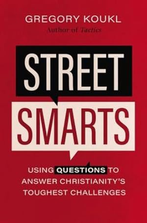 Immagine del venditore per Street Smarts: Using Questions to Answer Christianity's Toughest Challenges by Koukl, Gregory [Paperback ] venduto da booksXpress