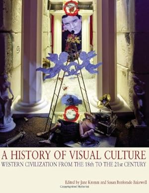 Immagine del venditore per A History of Visual Culture: Western Civilization from the 18th to the 21st Century [Hardcover ] venduto da booksXpress