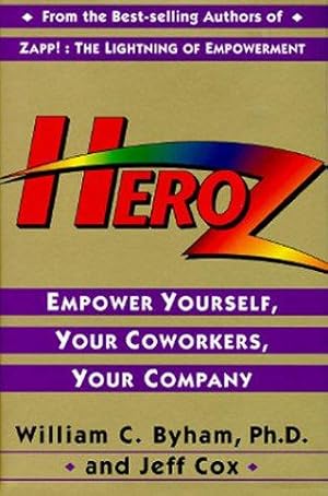 Imagen del vendedor de Heroz: Empower Yourself, Your Coworkers, Your Company a la venta por WeBuyBooks