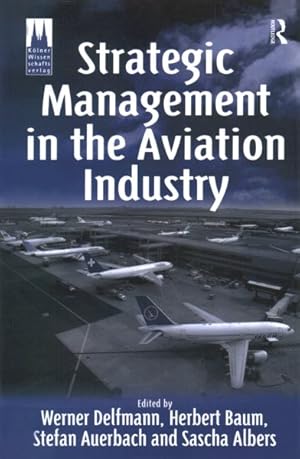 Seller image for Strategic Management in the Aviation Industry for sale by GreatBookPricesUK