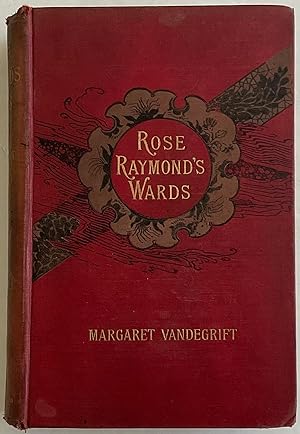 Seller image for ROSE RAYMOND'S WARDS for sale by Chris Barmby MBE. C & A. J. Barmby