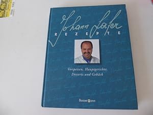 Bild des Verkufers fr Johann Lafer. Rezepte. Vorspeisen, Hauptgerichte, Desserts und Gebck. Hardcover zum Verkauf von Deichkieker Bcherkiste