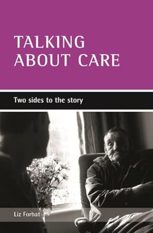 Immagine del venditore per Talking About Care : Two Sides To The Story venduto da GreatBookPrices