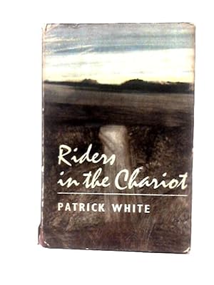 Bild des Verkufers fr Riders in the Chariot: A Novel zum Verkauf von World of Rare Books