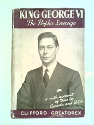 Seller image for King George VI: The People's Sovereign for sale by World of Rare Books