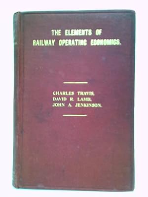 Immagine del venditore per The Elements of Railway Operating Economics venduto da World of Rare Books