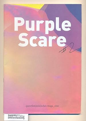 Purple Scare #2 : queerfeministisches maga_zine