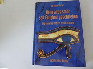 Immagine del venditore per Denn alles steht seit Ewigkeit geschrieben. Die geheime Medizin der Pharaonen. Hardcover venduto da Deichkieker Bcherkiste