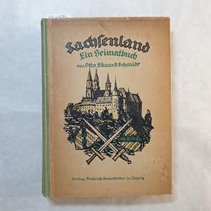 Seller image for Sachsenland : Ein Heimatbuch for sale by Gebrauchtbcherlogistik  H.J. Lauterbach