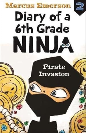 Bild des Verkufers fr Pirate Invasion: Diary of a 6th Grade Ninja Book 2 zum Verkauf von WeBuyBooks