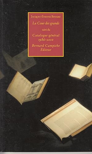 Imagen del vendedor de La Cour des grands suivi du Catalogue gnral 186-2010 a la venta por le livre ouvert. Isabelle Krummenacher