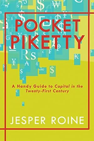 Image du vendeur pour Pocket Piketty: A Handy Guide to Capital in the Twenty-First Century mis en vente par WeBuyBooks