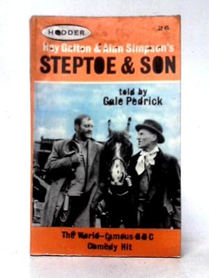 Imagen del vendedor de Ray Galton and Alan Simpson's Steptoe and Son The World-famous BBC Comedy Hit a la venta por World of Rare Books