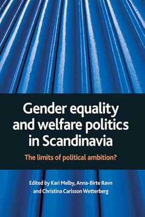 Imagen del vendedor de Gender Equality and Welfare Politics in Scandinavia : The Limits of Political Ambition? a la venta por GreatBookPrices