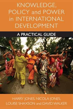 Imagen del vendedor de Knowledge, Policy and Power in International Development : A Practical Guide a la venta por GreatBookPrices