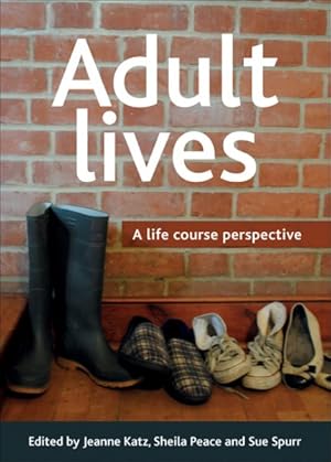 Seller image for Adult Lives : A Life Course Perspective for sale by GreatBookPrices