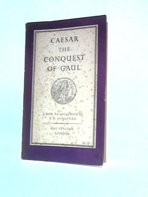 Bild des Verkufers fr The Conquest of Gaul (Penguin Classics No. L21) zum Verkauf von World of Rare Books