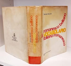 Imagen del vendedor de Vocabolario romanesco belliano e italiano-romanesco : etimologico, lessicale, grammaticale, fraseologico, dei proverbi e modi proverbiali, dei sinonimi e degli opposti a la venta por Studio Bibliografico Viborada