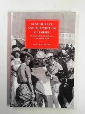 Imagen del vendedor de Gender, race and writing of Empire: public discourse and the Boer War a la venta por Cotswold Internet Books