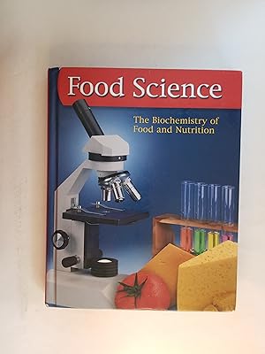 Seller image for Food Science: The Biochemistry of Food Nutrition, Student Edition (FOOD SCIENCE: BIOCHEM FD/NUTR) for sale by ShowMe D Books