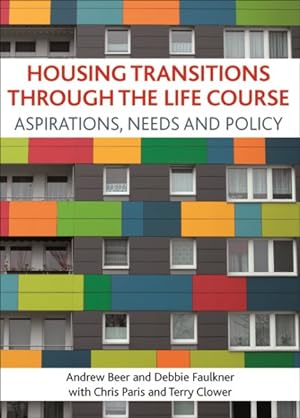 Imagen del vendedor de Housing Transitions Through The Life Course : Aspirations, Needs and Policy a la venta por GreatBookPrices