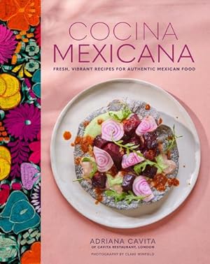Bild des Verkufers fr Cocina Mexicana : Fresh, Vibrant Recipes for Authentic Mexican Food zum Verkauf von AHA-BUCH GmbH
