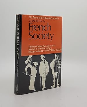 Immagine del venditore per CONFLICTS IN FRENCH SOCIETY Anticlericalism Education and Morals in the Nineteenth Century venduto da Rothwell & Dunworth (ABA, ILAB)