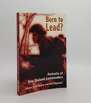 Image du vendeur pour BORN TO LEAD? Portraits of New Zealand Commanders mis en vente par Rothwell & Dunworth (ABA, ILAB)