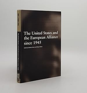 Imagen del vendedor de THE UNITED STATES AND THE EUROPEAN ALLIANCE SINCE 1945 a la venta por Rothwell & Dunworth (ABA, ILAB)