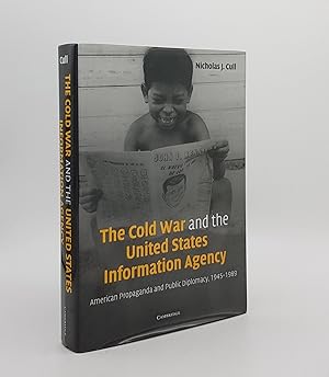 Imagen del vendedor de THE COLD WAR AND THE UNITED STATES INFORMATION AGENCY American Propaganda and Public Diplomacy 1945-1989 a la venta por Rothwell & Dunworth (ABA, ILAB)