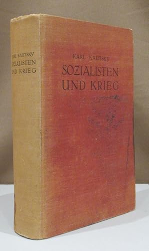 Sozialisten und Krieg. Ein Beitrag zur Ideengeschichte des Sozialismus von den Hussiten bis zum V...